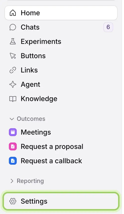 The sidebar: Home, Chats, Experiments, Buttons, Links, Agent and Knowledge, the Outcomes and Reporting groups, and Settings, highlighted.