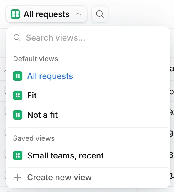 The views list open: Default views All requests, Fit and Not a fit, Saved views, and Create new view.