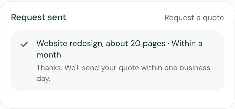 The Request a quote form in the chat after it was sent: Request sent, the answers Website redesign, about 20 pages and Within a month, and the thank-you message We'll send your quote within one business day.