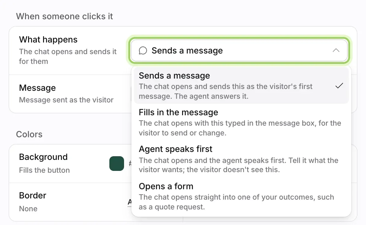 What happens open: Sends a message, Fills in the message, Agent speaks first and Opens a form, each with a line on what the chat does.