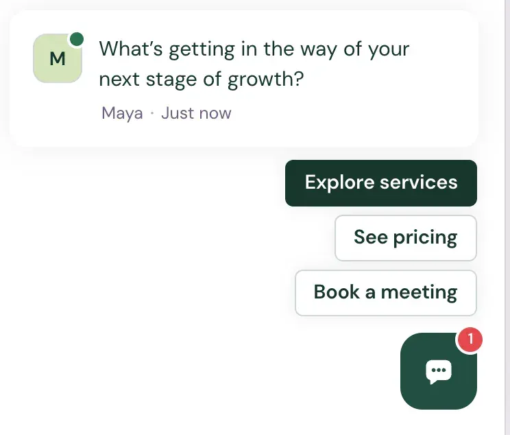 The preview: Maya's opening message, What's getting in the way of your next stage of growth?, with Explore services, See pricing and Book a meeting buttons above the chat button.