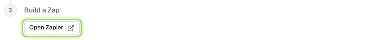 Step 3, Build a Zap, with the Open Zapier button highlighted.