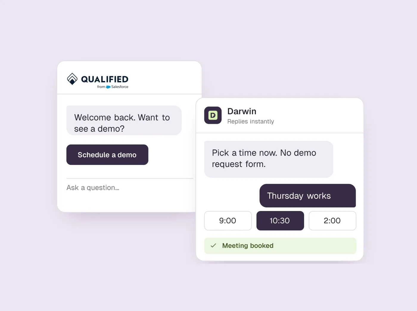A Qualified chat with a Schedule a demo button beside a Darwin chat that books a meeting time directly.