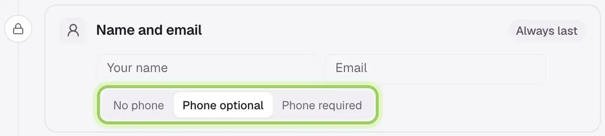The last step, Name and email, always last, with the phone choice marked: No phone, Phone optional and Phone required.