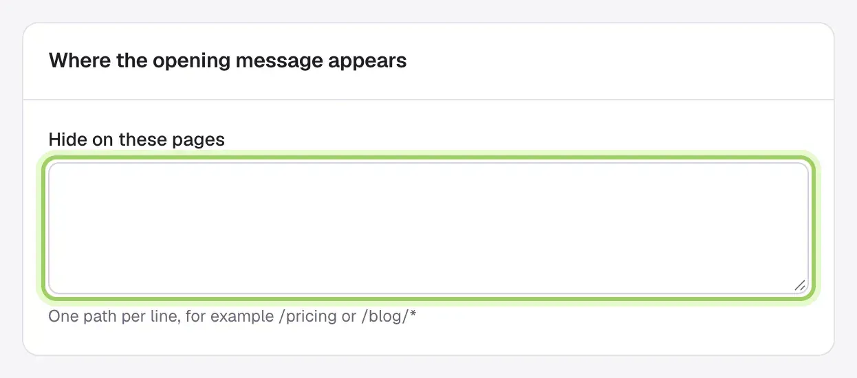 The Where the opening message appears section with the Hide on these pages box marked: one path per line, for example /pricing or /blog/*.