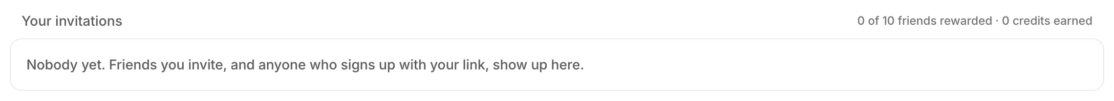 Your invitations, reading 0 of 10 friends rewarded · 0 credits earned, and Nobody yet. Friends you invite, and anyone who signs up with your link, show up here.