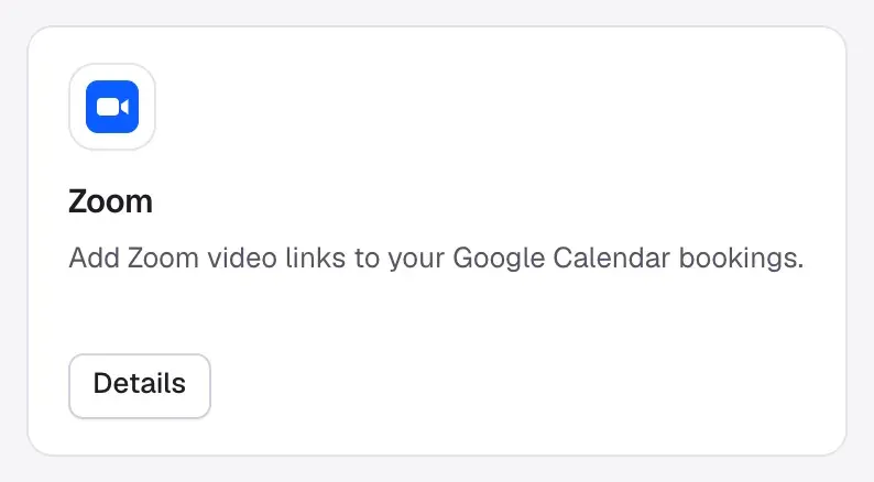 The Zoom card under Video calls: Add Zoom video links to your Google Calendar bookings, with a Details button.