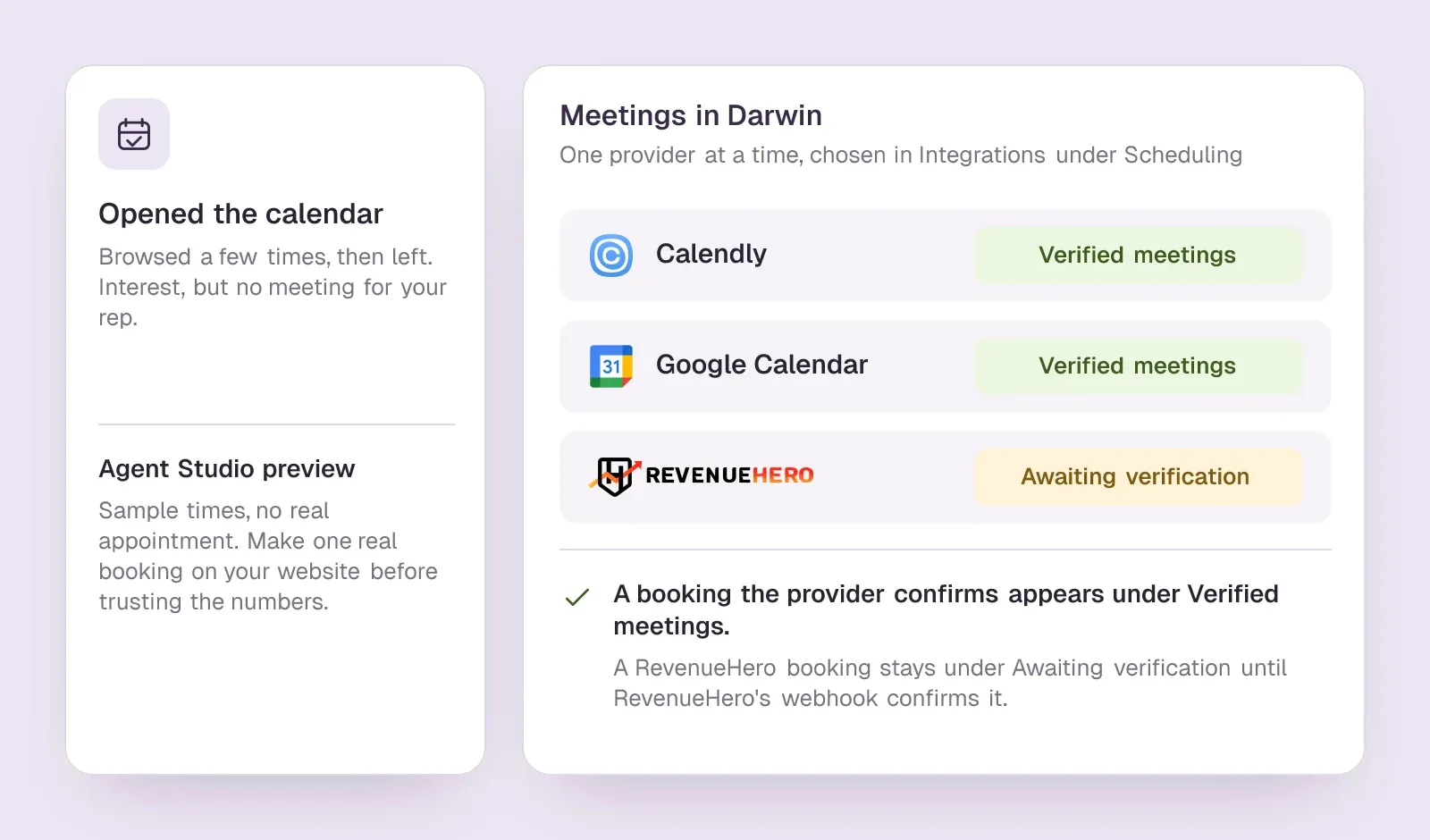 An opened calendar is interest, not a meeting. In Darwin, a booking the provider confirms shows as verified; a RevenueHero booking waits for its webhook first