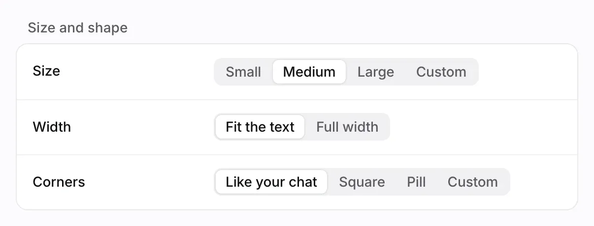 Size and shape: Size Medium, Width Fit the text, and Corners Like your chat.