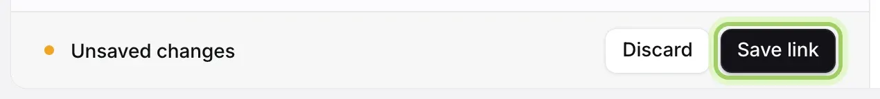 The bar at the bottom of a new link: Unsaved changes, Discard, and Save link highlighted.